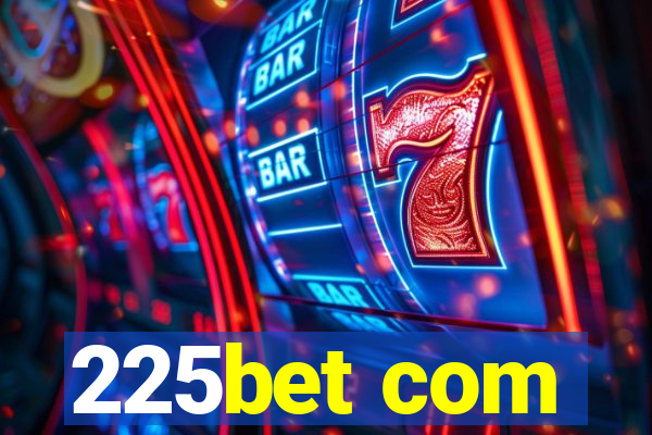 225bet com